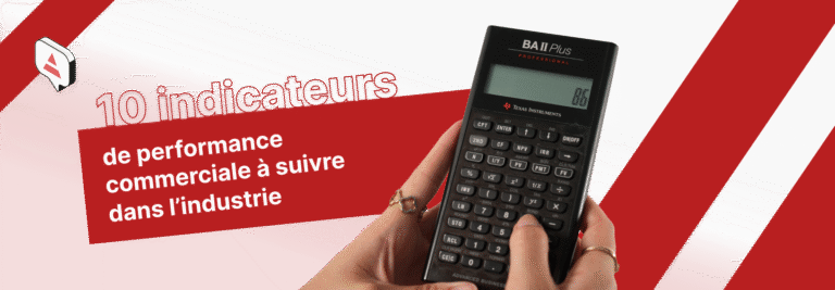 10 indicateurs de performance commerciale à suivre dans l’industrie